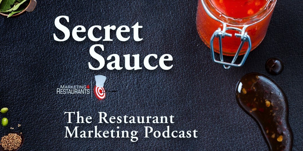 Listen to Secret Sauce to understand the ingredients we use in our Restaurant Marketing Plans.