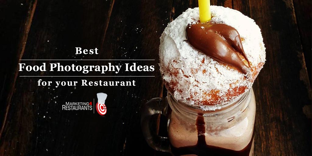 96 – Best Food Photography Ideas for your Restaurant