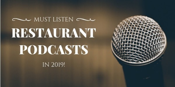 Restaurant Podcasts in 2019