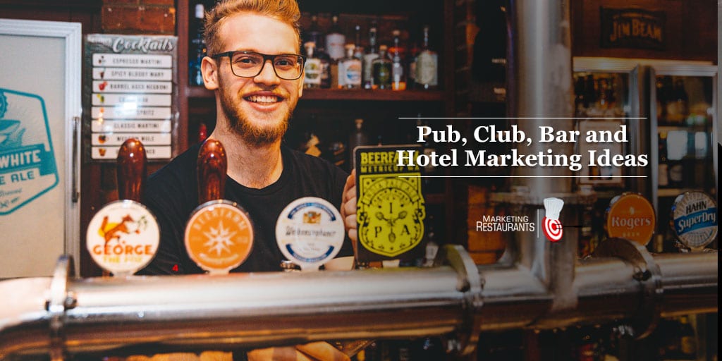 112 – Pub, Club, Bar and Hotel Marketing ideas
