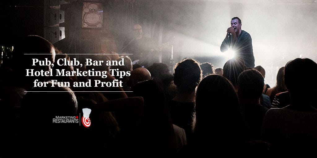 Pub, Club, Hotel and Bar Marketing ideas