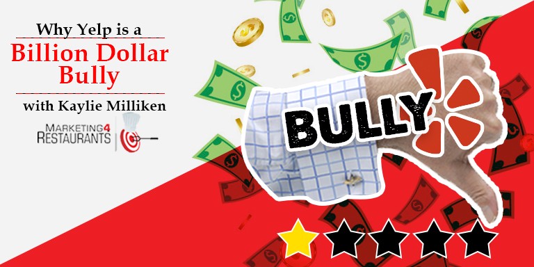 Episode 123 - Why Yelp is a Billion Dollar Bully with Kaylie Milliken 768x384