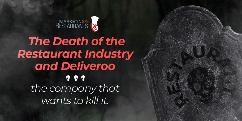 157 – The Death of the Restaurant Industry and Deliveroo – the company that wants to kill it