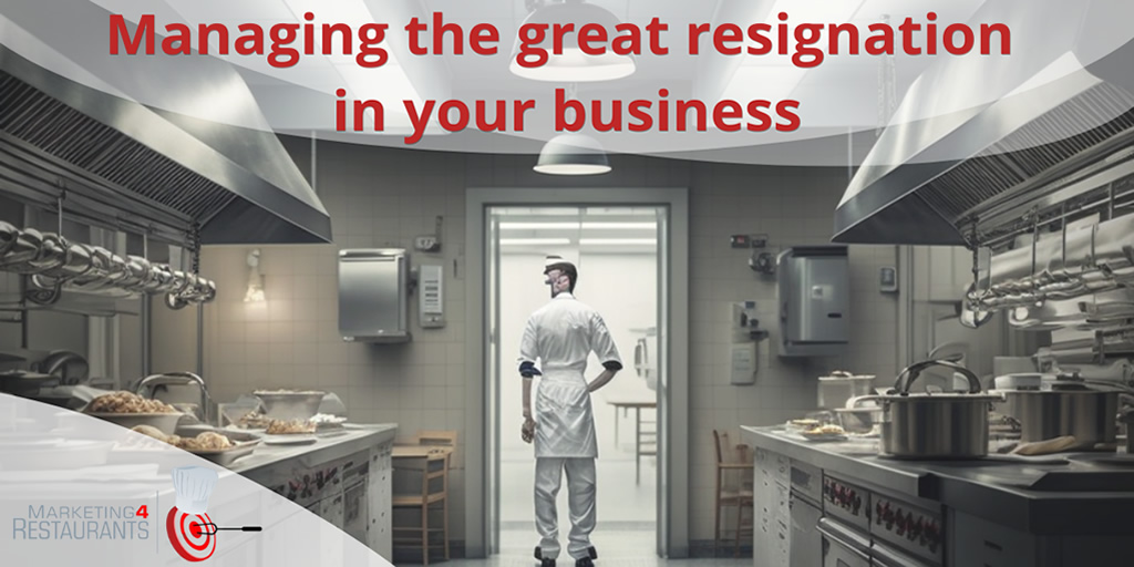 How to Manage the Great Resignation in your Restaurant